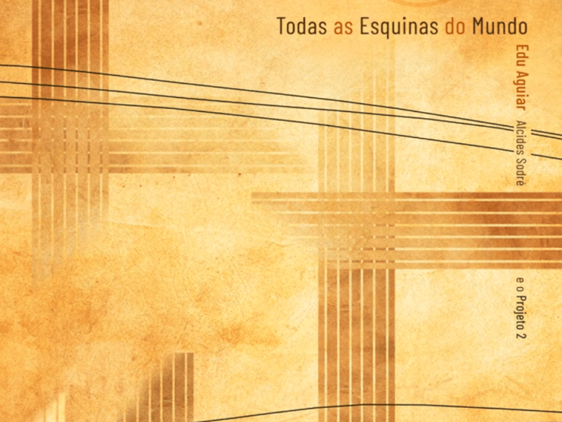 Todas as Esquinas do Mundo